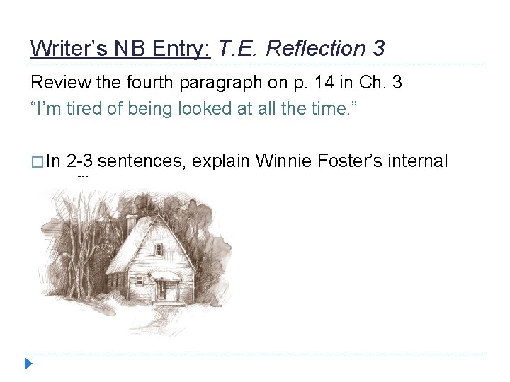 Writer’s NB Entry: T. E. Reflection 3 Review the fourth paragraph on p. 14