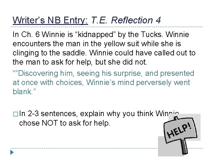 Writer’s NB Entry: T. E. Reflection 4 In Ch. 6 Winnie is “kidnapped” by