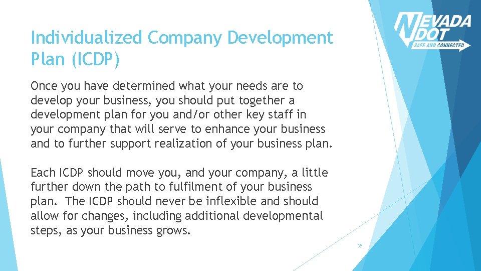 Individualized Company Development Plan (ICDP) Once you have determined what your needs are to