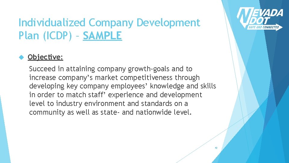 Individualized Company Development Plan (ICDP) – SAMPLE Objective: Succeed in attaining company growth-goals and