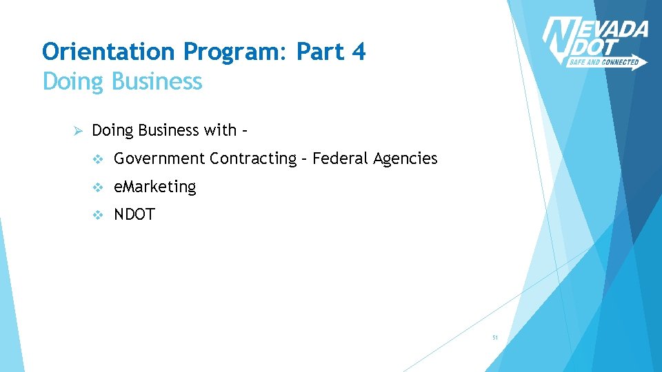 Orientation Program: Part 4 Doing Business Ø Doing Business with – v Government Contracting