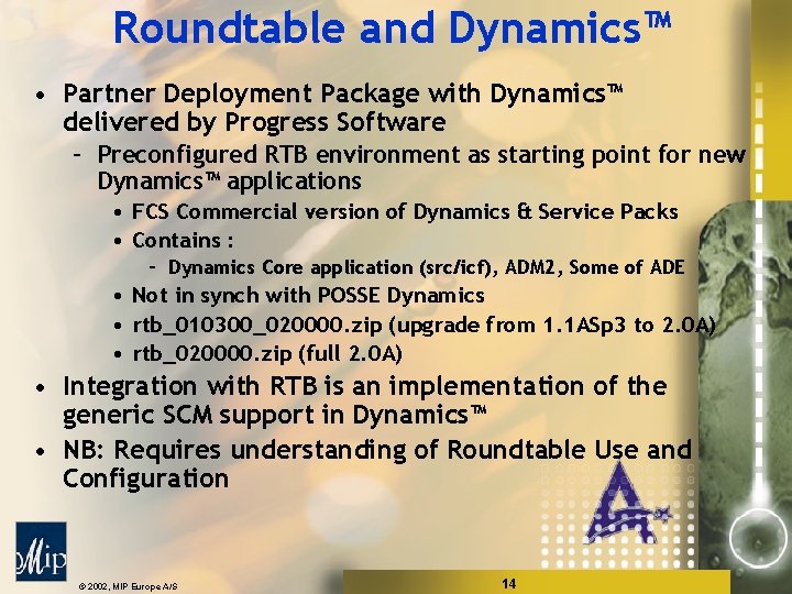 Roundtable and Dynamics™ • Partner Deployment Package with Dynamics™ delivered by Progress Software –