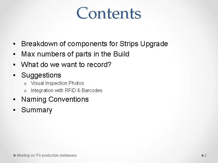 Contents • • Breakdown of components for Strips Upgrade Max numbers of parts in