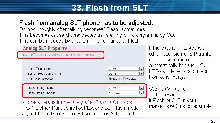 33. Flash from SLT Flash from analog SLT phone has to be adjusted. On-hook