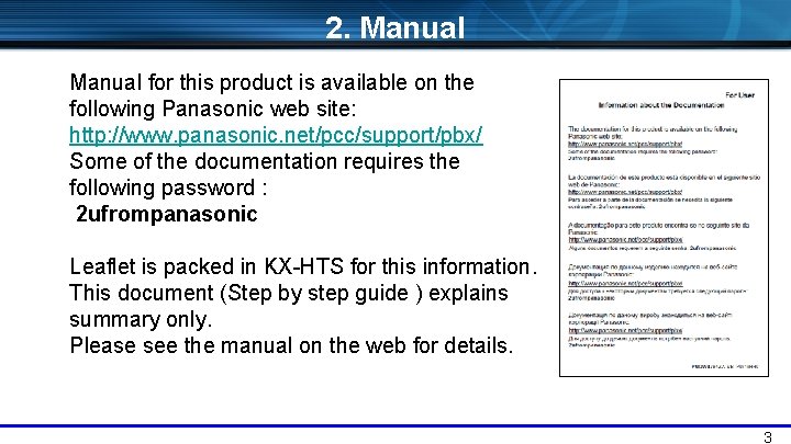 2. Manual for this product is available on the following Panasonic web site: http: