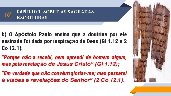 CAPÍTULO 1 -SOBRE AS SAGRADAS ESCRITURAS b) O Apóstolo Paulo ensina que a doutrina