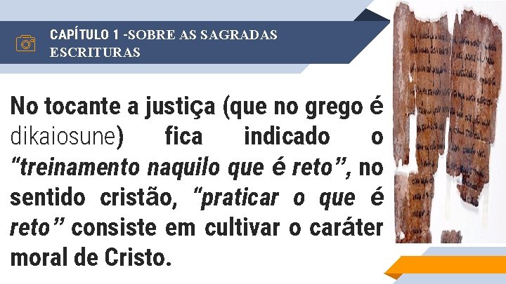 CAPÍTULO 1 -SOBRE AS SAGRADAS ESCRITURAS No tocante a justiça (que no grego é