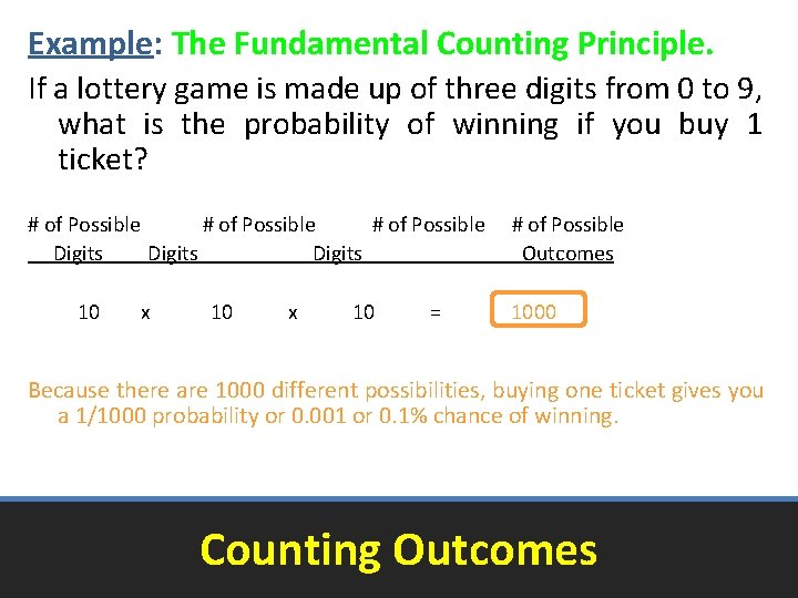 Example: The Fundamental Counting Principle. If a lottery game is made up of three