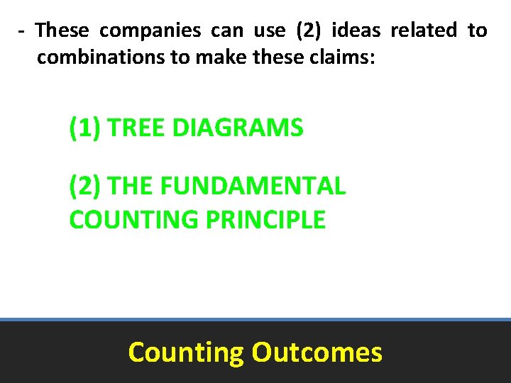 - These companies can use (2) ideas related to combinations to make these claims: