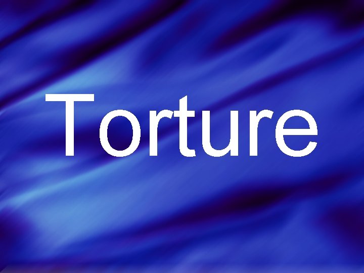 Torture 