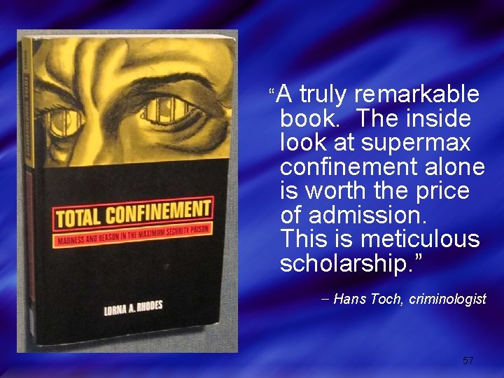 “A truly remarkable book. The inside look at supermax confinement alone is worth the