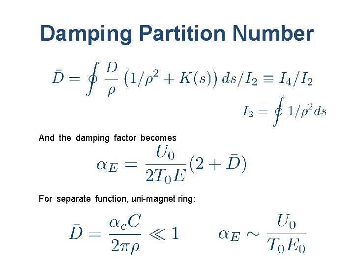 Damping Partition Number And the damping factor becomes For separate function, uni-magnet ring: 