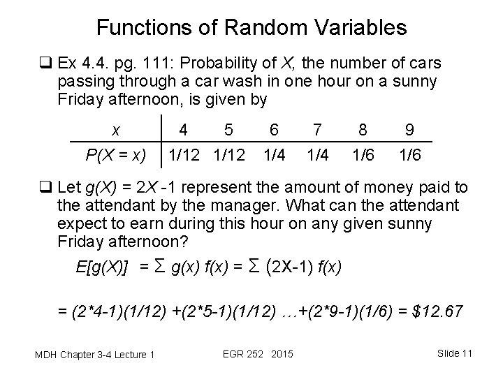 Functions of Random Variables q Ex 4. 4. pg. 111: Probability of X, the