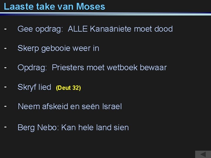 Laaste take van Moses Gee opdrag: ALLE Kanaäniete moet dood Skerp gebooie weer in