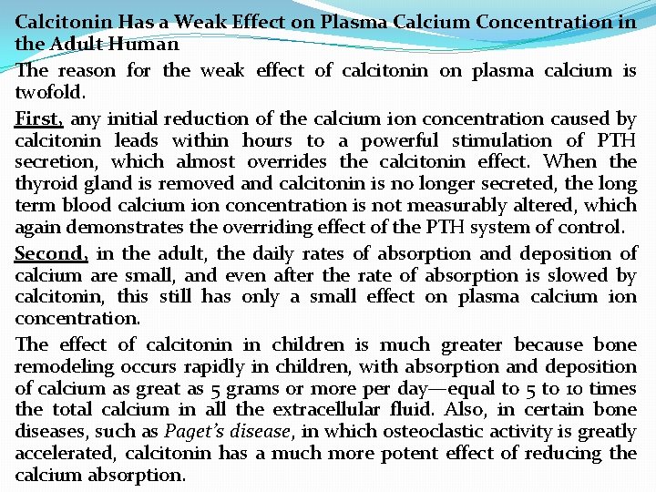 Calcitonin Has a Weak Effect on Plasma Calcium Concentration in the Adult Human The