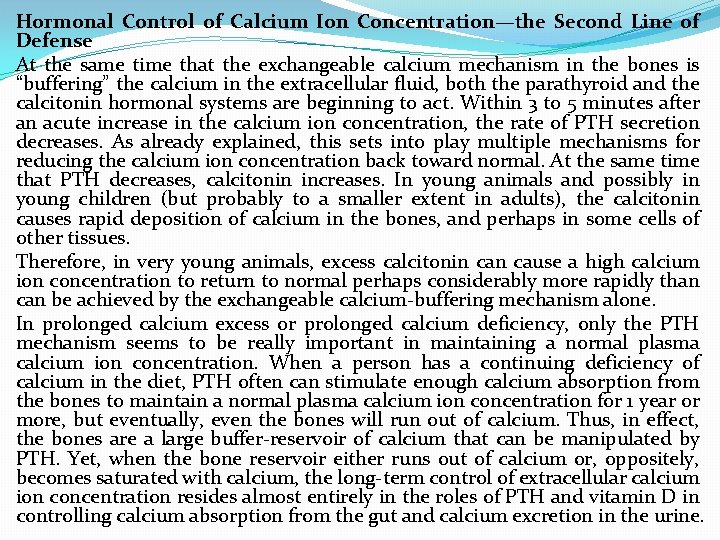 Hormonal Control of Calcium Ion Concentration—the Second Line of Defense At the same time