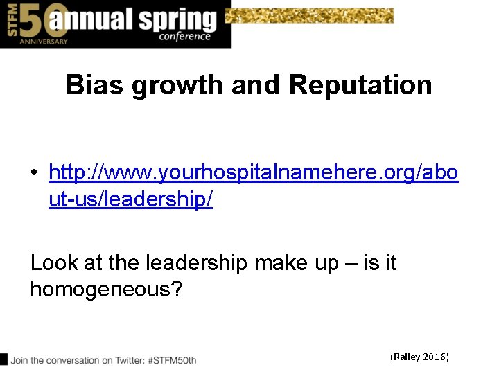 Bias growth and Reputation • http: //www. yourhospitalnamehere. org/abo ut-us/leadership/ Look at the leadership