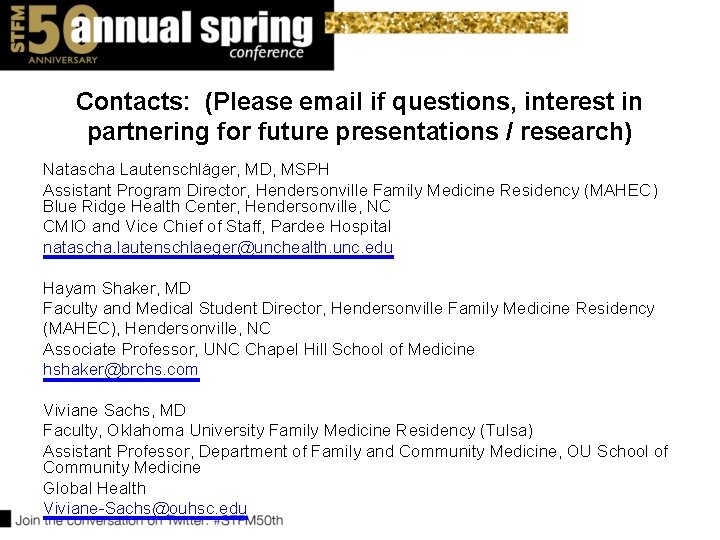 Contacts: (Please email if questions, interest in partnering for future presentations / research) Natascha