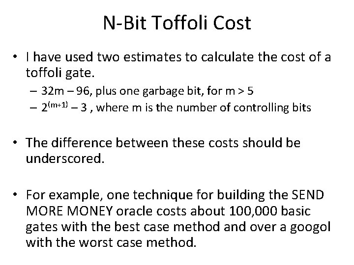 N-Bit Toffoli Cost • I have used two estimates to calculate the cost of