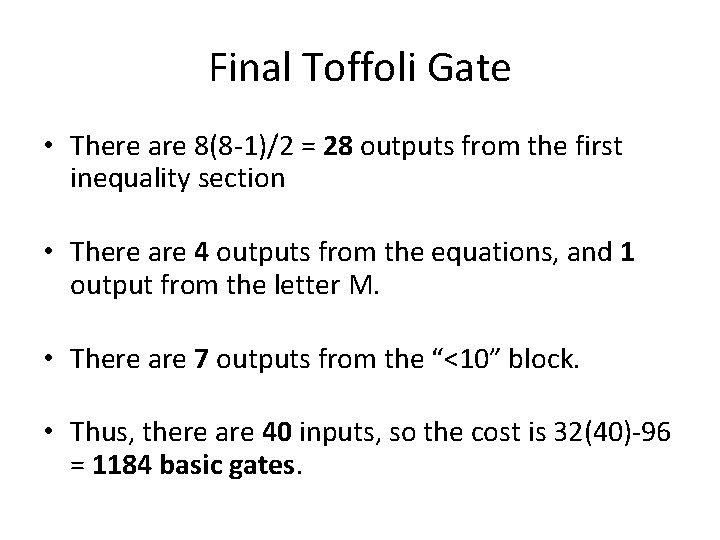 Final Toffoli Gate • There are 8(8 -1)/2 = 28 outputs from the first