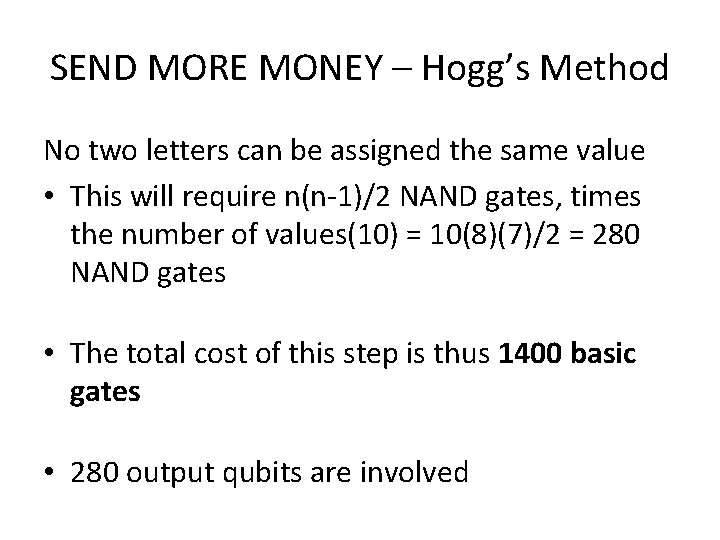 SEND MORE MONEY – Hogg’s Method No two letters can be assigned the same