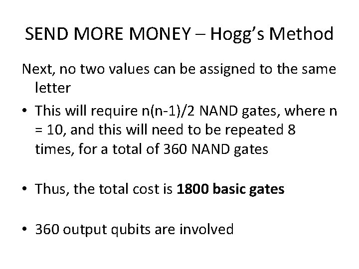 SEND MORE MONEY – Hogg’s Method Next, no two values can be assigned to