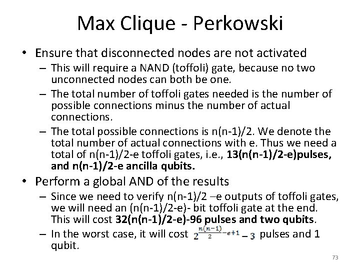 Max Clique - Perkowski • Ensure that disconnected nodes are not activated – This