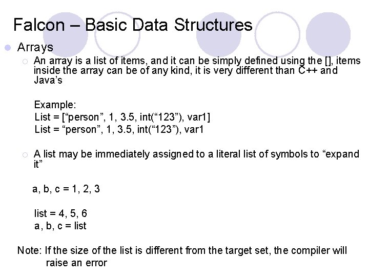Falcon – Basic Data Structures l Arrays ¡ An array is a list of Falcon – Basic Data Structures l Arrays ¡ An array is a list of
