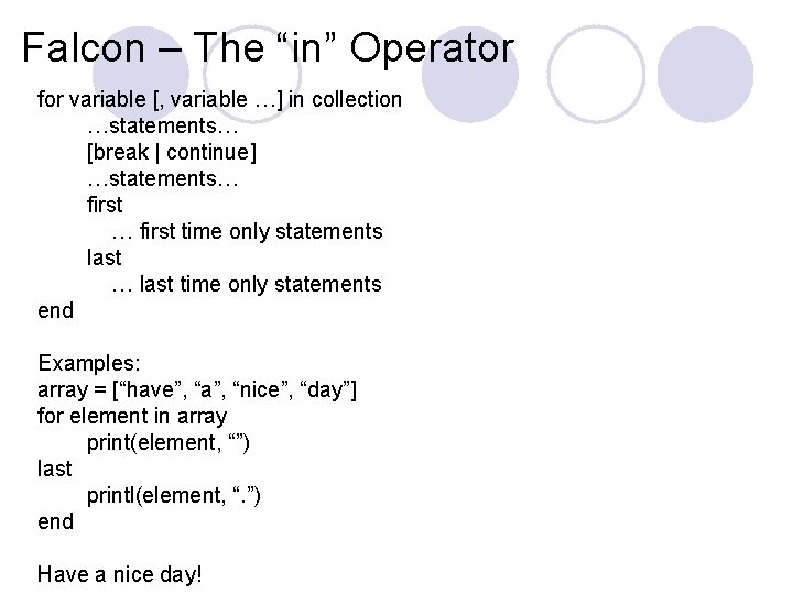 Falcon – The “in” Operator for variable [, variable …] in collection …statements… [break