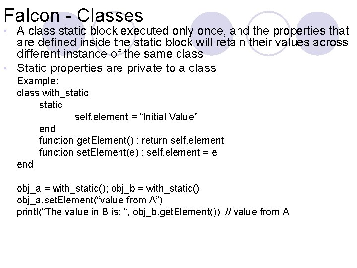 Falcon - Classes A class static block executed only once, and the properties that Falcon - Classes A class static block executed only once, and the properties that