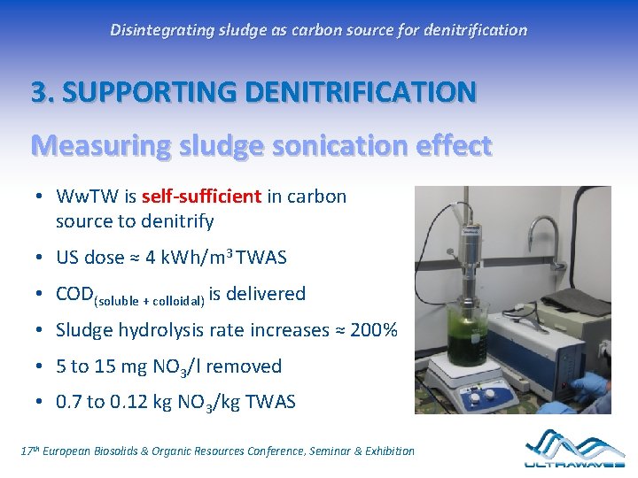 Disintegrating sludge as carbon source for denitrification 3. SUPPORTING DENITRIFICATION Measuring sludge sonication effect