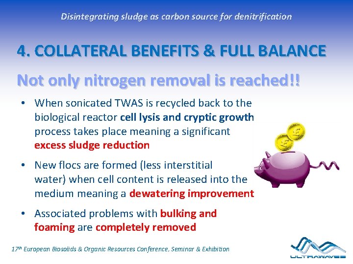 Disintegrating sludge as carbon source for denitrification 4. COLLATERAL BENEFITS & FULL BALANCE Not