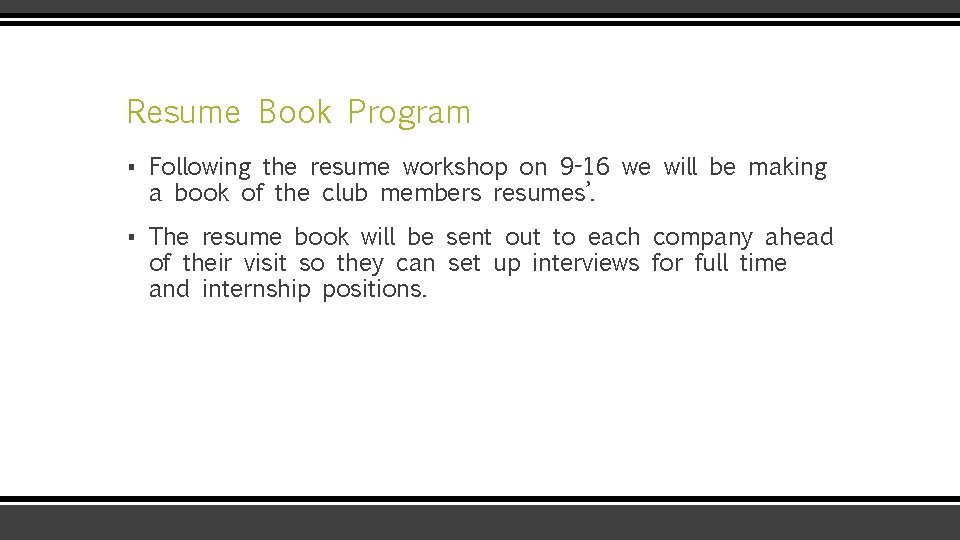 Resume Book Program ▪ Following the resume workshop on 9 -16 we will be