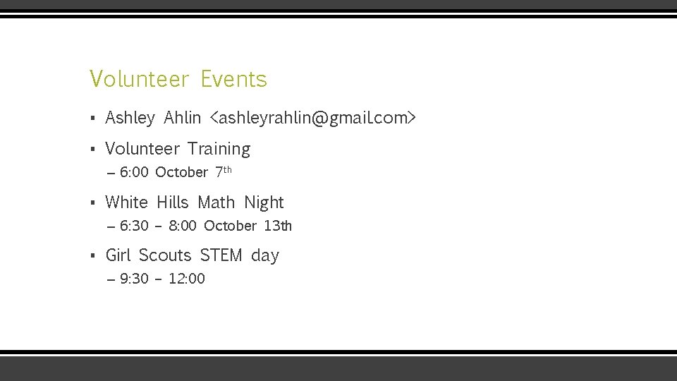 Volunteer Events ▪ Ashley Ahlin <ashleyrahlin@gmail. com> ▪ Volunteer Training – 6: 00 October