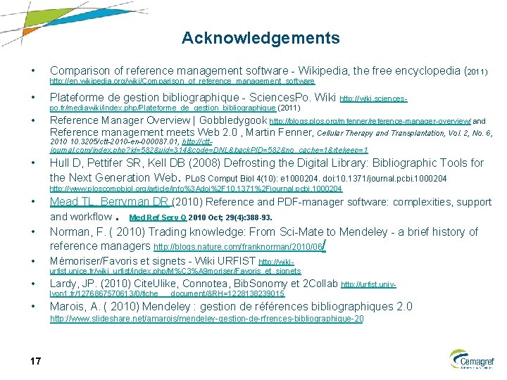 Acknowledgements • Comparison of reference management software - Wikipedia, the free encyclopedia (2011) •