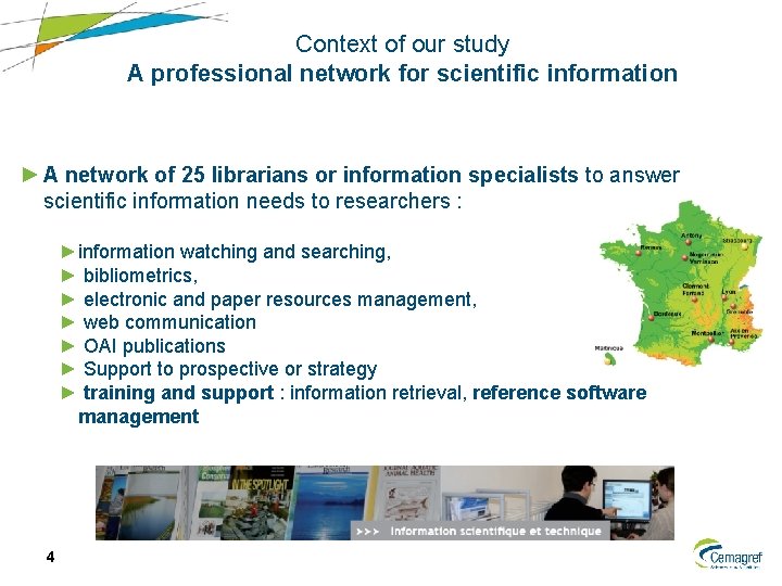 Context of our study A professional network for scientific information ► A network of