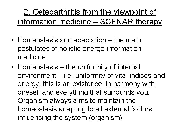 2. Osteoarthritis from the viewpoint of information medicine – SCENAR therapy • Homeostasis and 2. Osteoarthritis from the viewpoint of information medicine – SCENAR therapy • Homeostasis and
