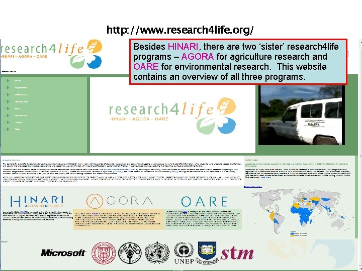 http: //www. research 4 life. org/ Besides HINARI, there are two ‘sister’ research 4