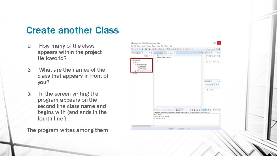 Create another Class 1) How many of the class appears within the project Helloworld?