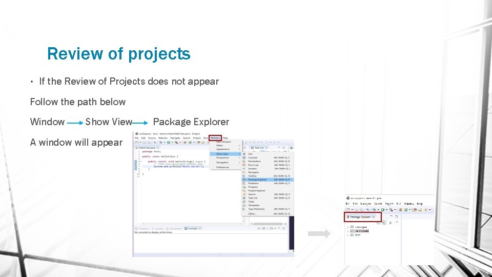 Review of projects • If the Review of Projects does not appear Follow the