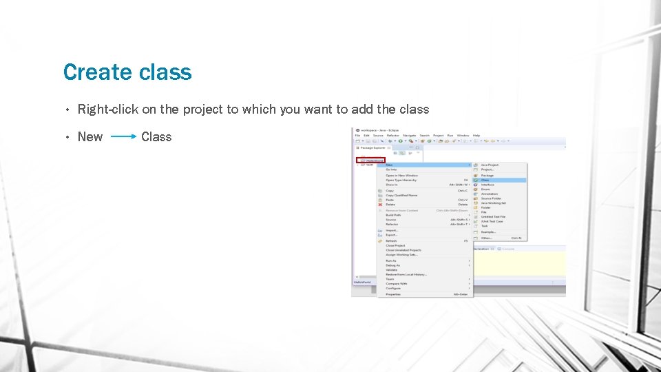 Create class • Right-click on the project to which you want to add the
