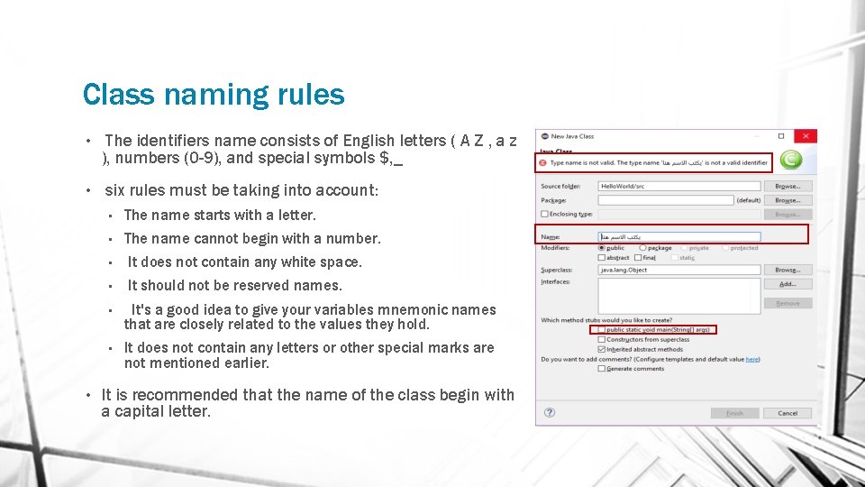 Class naming rules • • • The identifiers name consists of English letters (