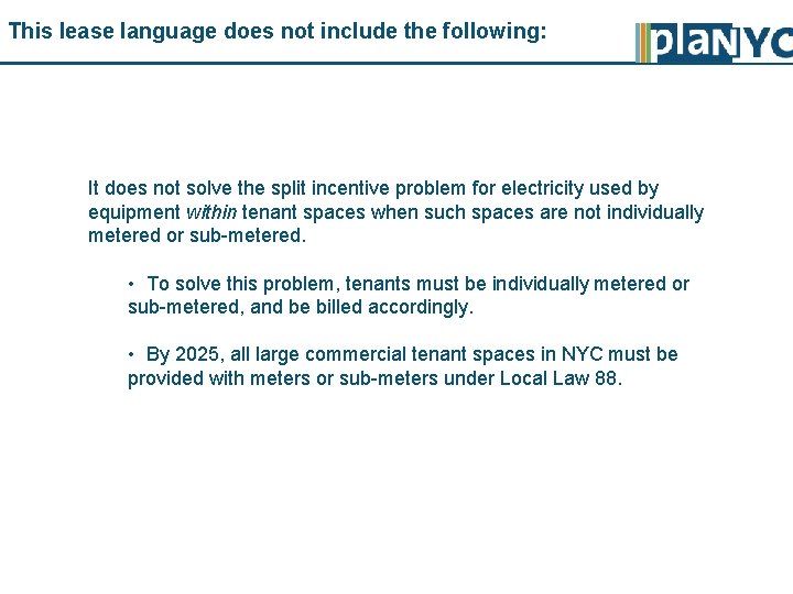 This lease language does not include the following: It does not solve the split