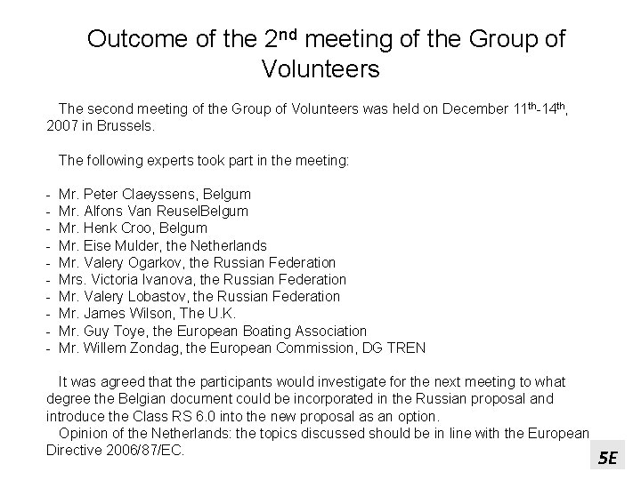 Outcome of the 2 nd meeting of the Group of Volunteers The second meeting