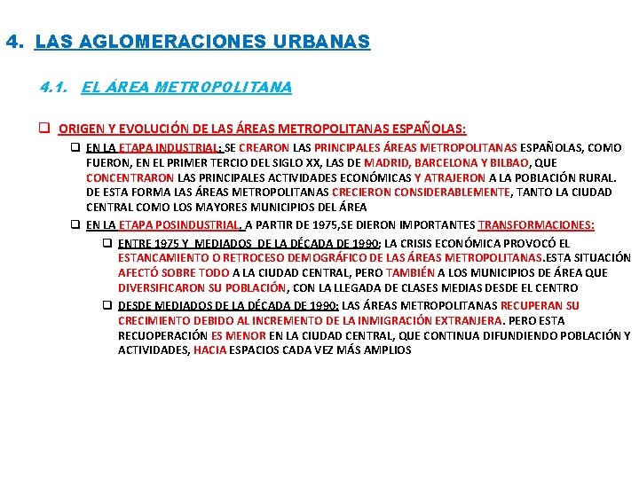 4. LAS AGLOMERACIONES URBANAS 4. 1. EL ÁREA METROPOLITANA q ORIGEN Y EVOLUCIÓN DE