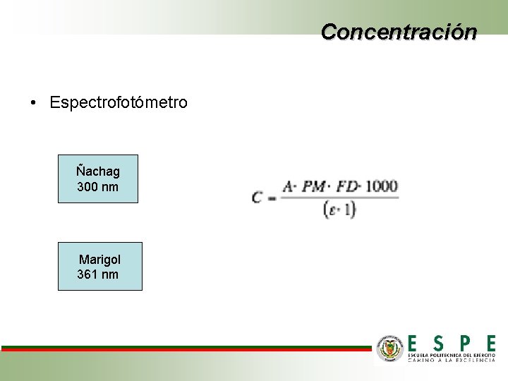 Concentración • Espectrofotómetro Ñachag 300 nm Marigol 361 nm 