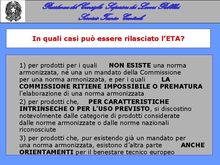 Presidenza del Consiglio Superiore dei Lavori Pubblici Servizio Tecnico Centrale In quali casi può