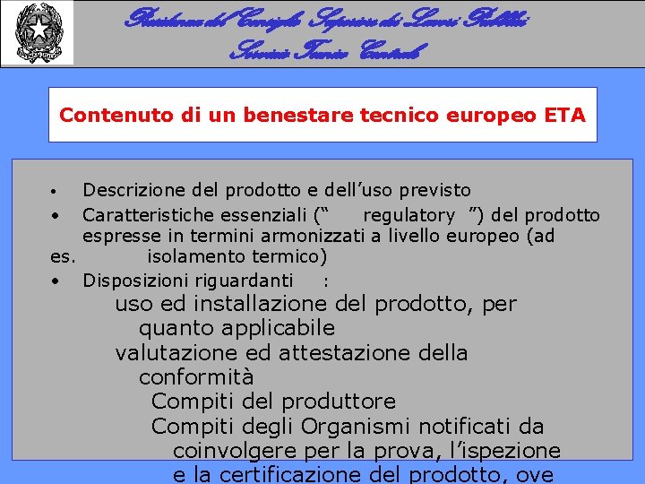 Presidenza del Consiglio Superiore dei Lavori Pubblici Servizio Tecnico Centrale Contenuto di un benestare