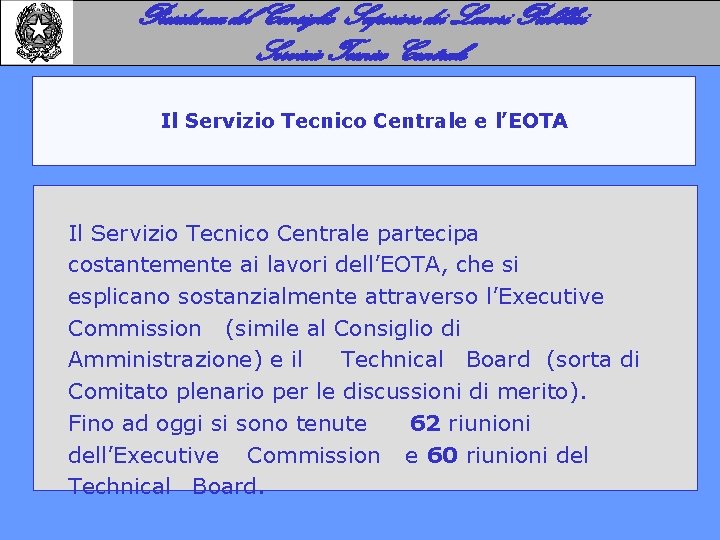 Presidenza del Consiglio Superiore dei Lavori Pubblici Servizio Tecnico Centrale Il Servizio Tecnico Centrale