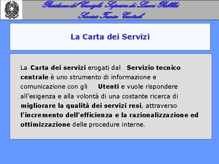 Presidenza del Consiglio Superiore dei Lavori Pubblici Servizio Tecnico Centrale La Carta dei Servizi